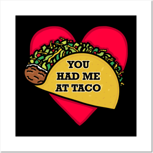 You Had Me at Taco (Small Print) Posters and Art